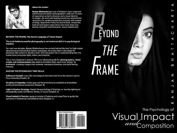 Beyond the Frame book cover by Ranjan Bhattacharya – The Psychology of Visual Impact and Composition | advanced guide for photographers, visual artists, and art directors in India.